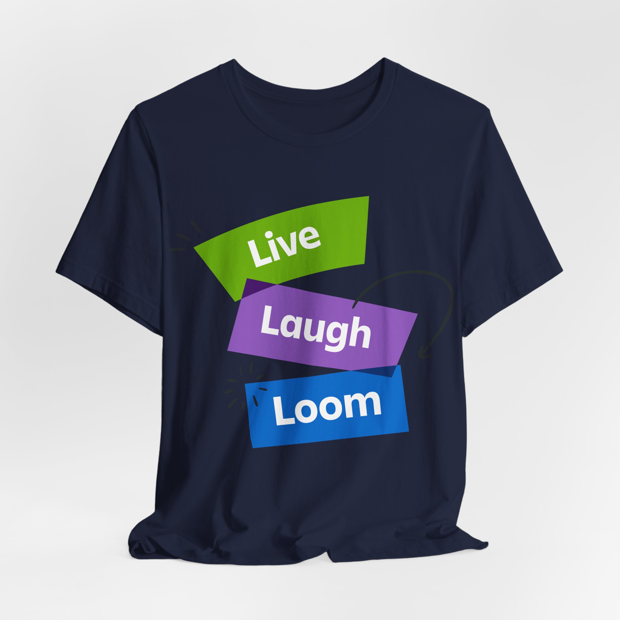 Live, Laugh, Loom, Short Sleeve T