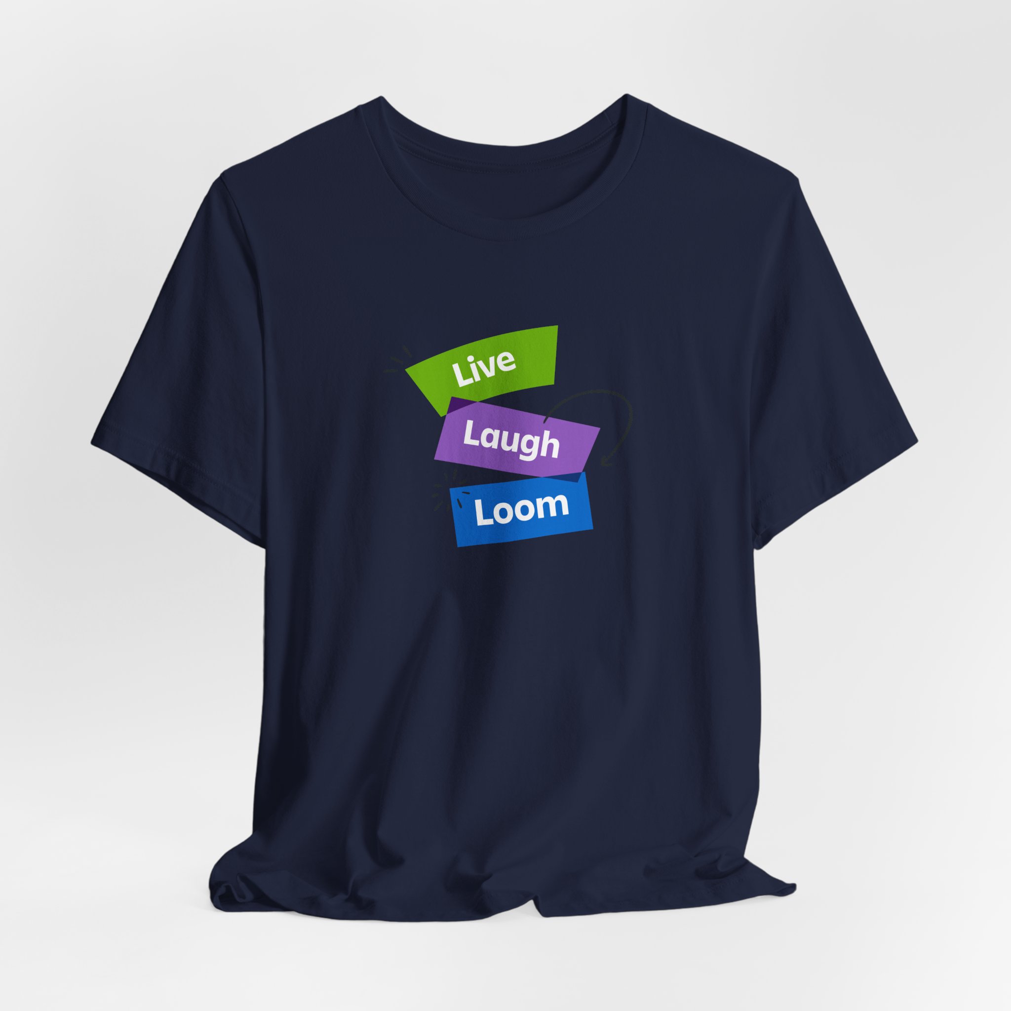 Live, Laugh, Loom, Short Sleeve T